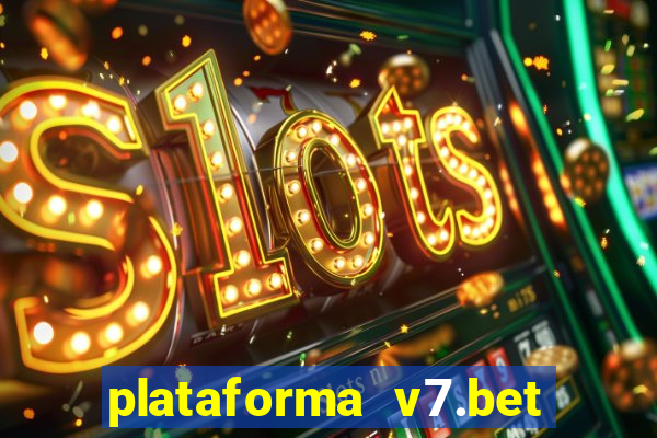 plataforma v7.bet paga mesmo